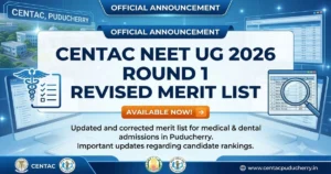CENTAC NEET UG 2026 Round 1 Revised Draft Merit List Out; Objections Open Till 27 August: Check Full Details