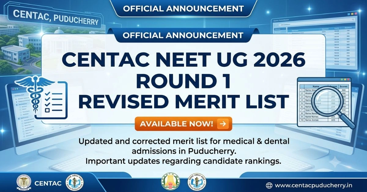 CENTAC NEET UG 2026 Round 1 Revised Merit List Out