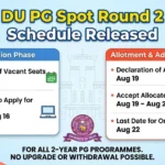 DU CSAS PG Spot Round 2 Schedule 2026 Released; Application Window Opens August 14 at admission.uod.ac.in