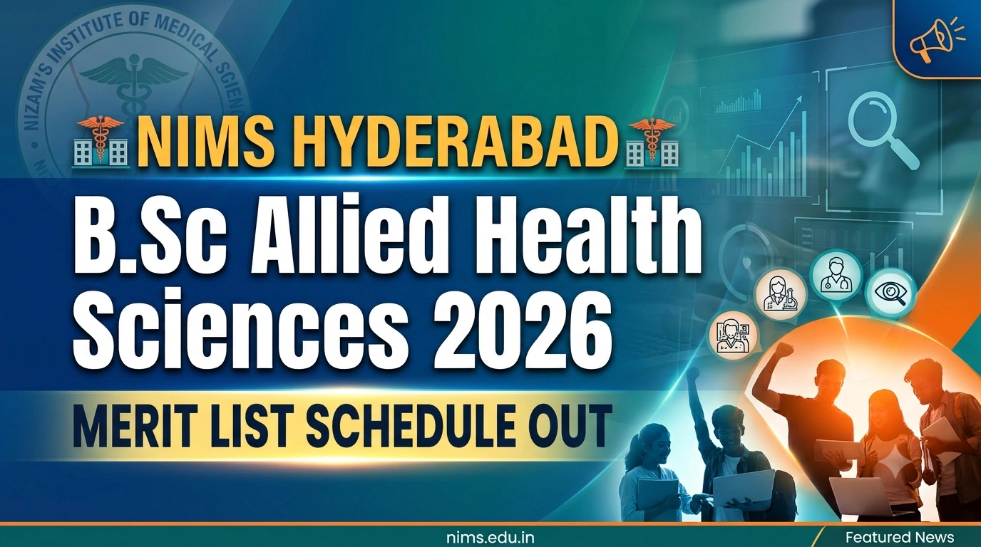 NIMS Hyderabad BSc Allied Health Sciences 2026 Merit List Schedule Out