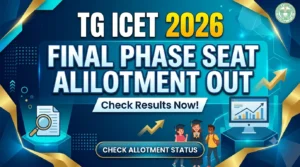 TG ICET 2026 Final Phase Seat Allotment Result Out; Check Reporting Date & Other Details