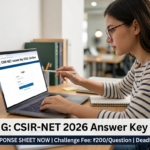 CSIR-NET Answer Key 2026 Out: Download Response Sheet, Check Rs 200 Objection Fee and Key Deadlines