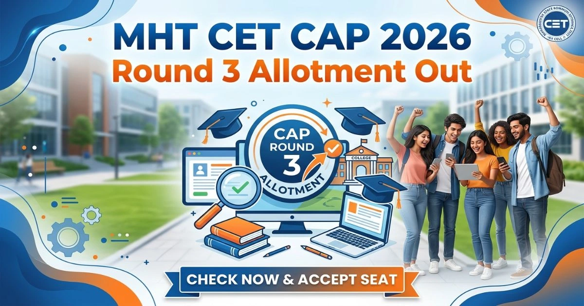 MHT CET CAP 2026 Round 3 Allotment Out