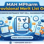 MAH MPharm CAP 2026 Provisional Merit List Out; Objection Window Closed Today (12 August)