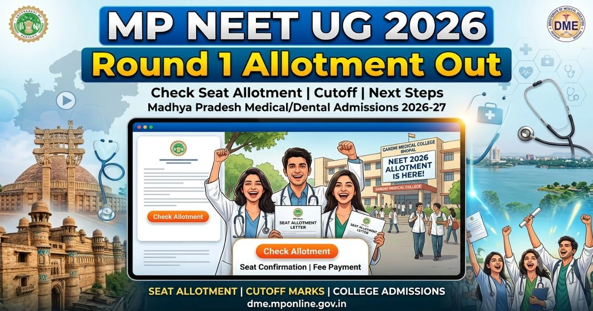 MP NEET UG 2026 Round 1 Allotment Out