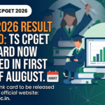 CPGET Result 2026 Delayed: TS CPGET Rank Card Now Expected in First Week of August