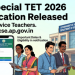 AP Special TET 2026 Notification Released for In-service Teachers; Apply at cse.ap.gov.in