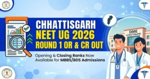 Chhattisgarh NEET UG 2026 Round 1 Cutoff Released; Reporting Deadline August 27 at cgdme.admissions.nic.in