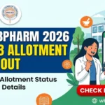 WBJEE BPharm Round 3 Seat Allotment 2026 Out: Check Seat Acceptance & Reporting Dates Here