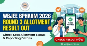 WBJEE BPharm Round 3 Seat Allotment 2026 Out: Check Seat Acceptance & Reporting Dates Here