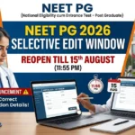 NEET PG 2026 Selective Edit Window Reopens