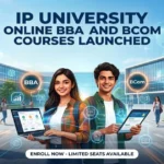 IP University Launches Online BBA, BCom Programmes; First Batch from September 15, 2026