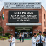NEET PG 2026 City Intimation Slip Releasing Shortly at nbe.edu.in: Check Exam Schedule, Download Steps, and Pattern Changes