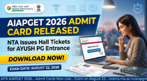 NTA Releases AIAPGET 2026 Admit Card on Official Portal; National Entrance Exam Scheduled for August 22