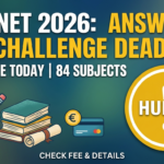 UGC NET June 2026 Answer Key Challenge Deadline Today for 84 Subjects: Check Fee, Evaluation Rules, and Detailed Procedure