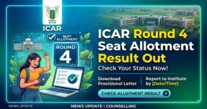 ICAR Round 4 Seat Allotment Results Out