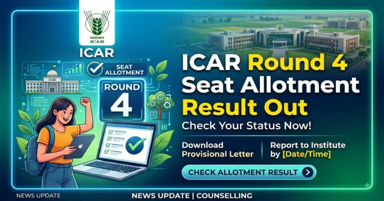 ICAR Round 4 Seat Allotment Results Out