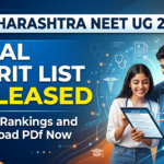 Maharashtra NEET UG 2026 Final Merit List Released at medical2026.mahacet.org; CAP Round 1 Choice Filling Begins