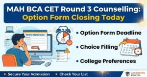 MAH BCA CET 2026 CAP Round 3 Option Form Closes Today (27 August): Check Complete Details