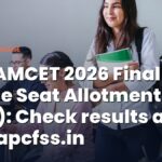 AP EAMCET 2026 Final Phase Seat Allotment (Out): Check results at cap.apcfss.in