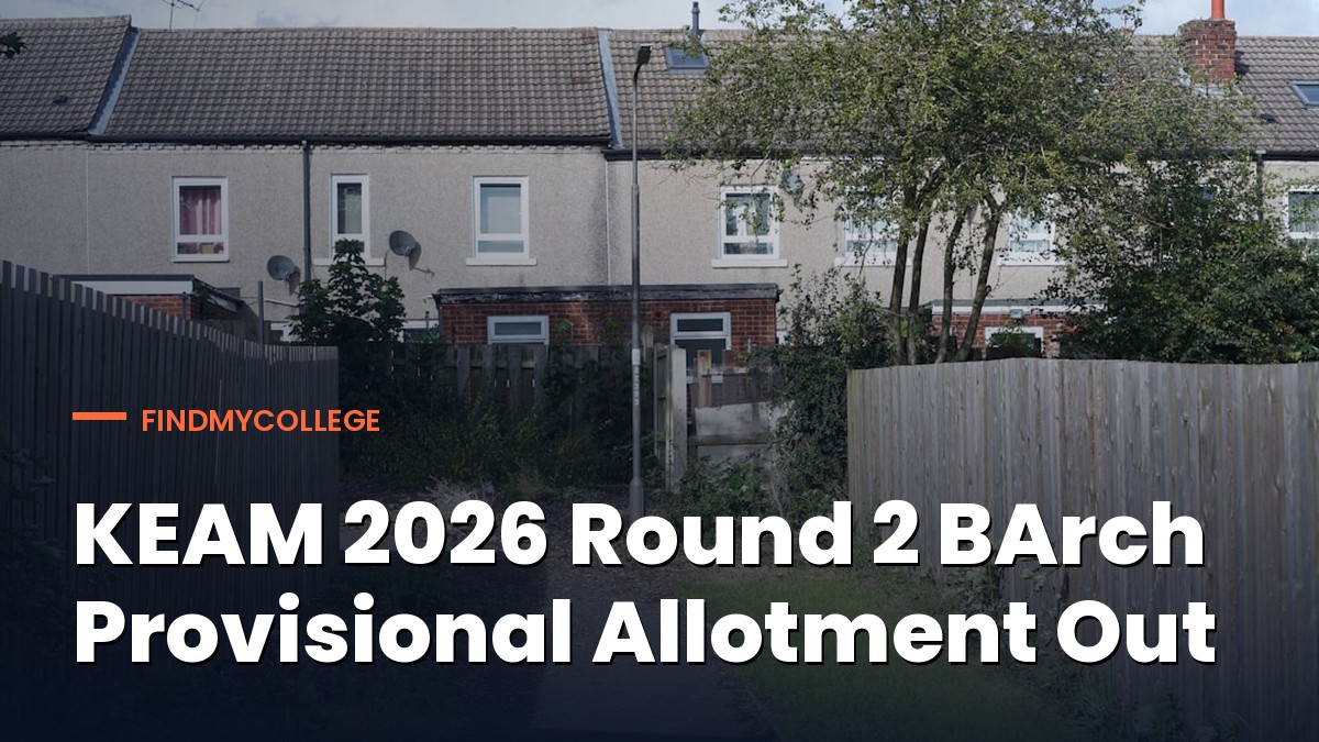 KEAM 2026 Round 2 BArch Provisional Allotment Out