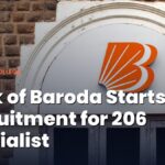 Bank of Baroda Opens Recruitment Drive for 206 Specialist Officers