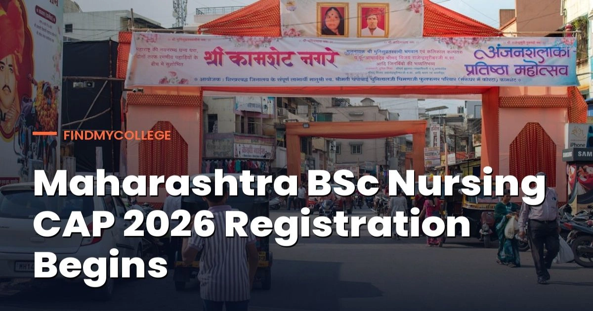 BSc Nursing CAP 2026 Registration Begins