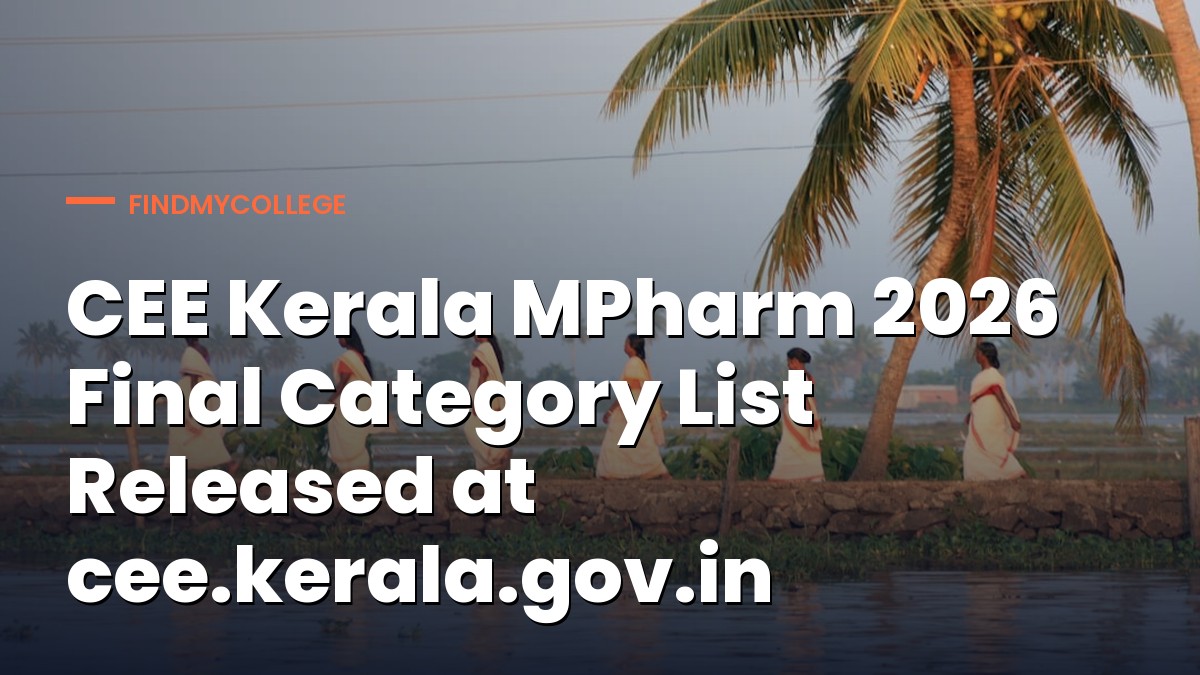 CEE Kerala MPharm 2026 Final Category List Released at cee.kerala.gov.in
