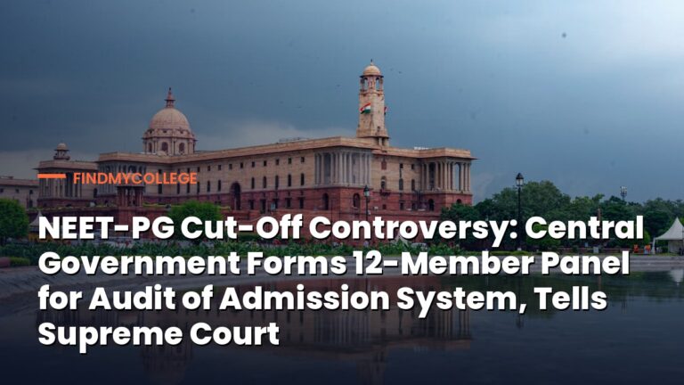 NEET-PG Cut-Off Controversy: Central Government Forms 12-Member Panel for Audit of Admission System, Tells Supreme Court