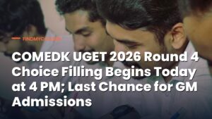 COMEDK UGET 2026 Round 4 Choice Filling Begins Today at 4 PM; Last Chance for GM Admissions