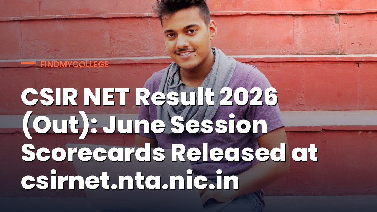 CSIR NET Result 2026 (Out): June Session Scorecards Released at csirnet.nta.nic.in