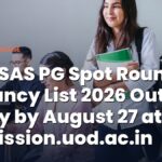 DU CSAS PG Spot Round 3 Vacancy List 2026 Out; Apply by August 27 at admission.uod.ac.in