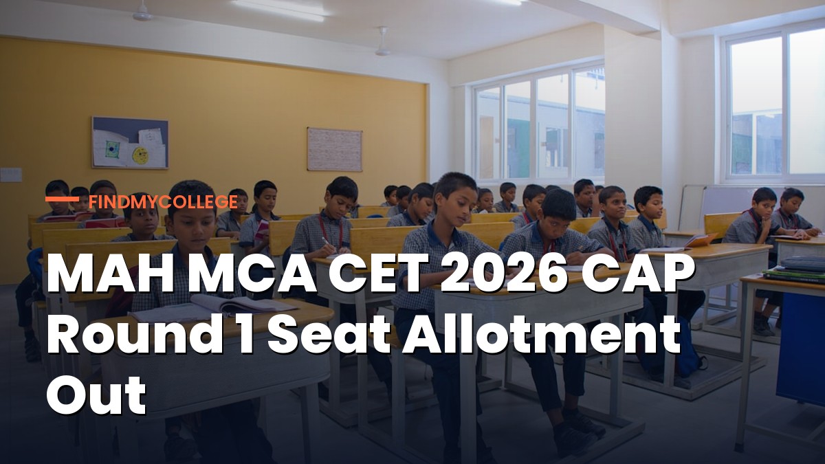 MAH MCA CET 2026 CAP Round 1 Seat Allotment Out
