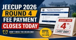 JEECUP 2026 Round 4 Fee Payment Last Date Today (Aug 4); Check Full Counselling Schedule