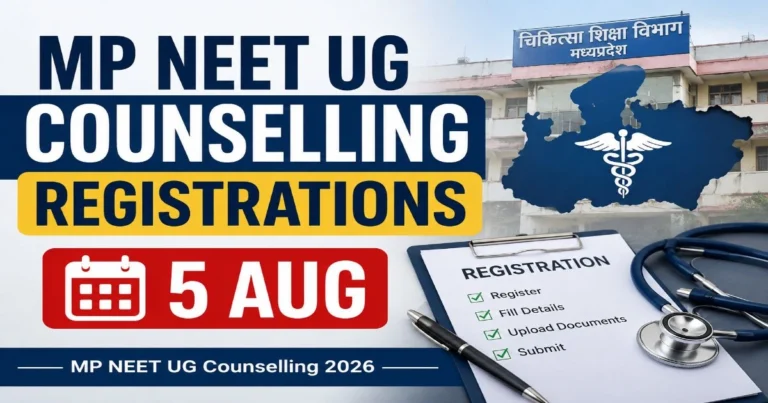 MP NEET UG Counselling Registrations Open on 5 August