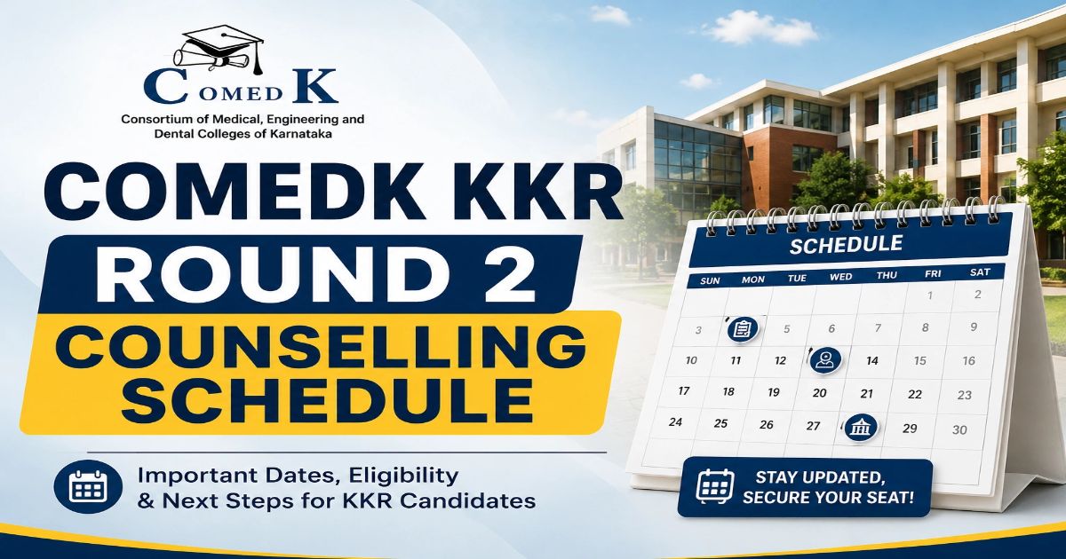 COMEDK KKR Round 2 Counselling Schedule