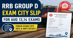 RRB Group D Exam City Slip Out