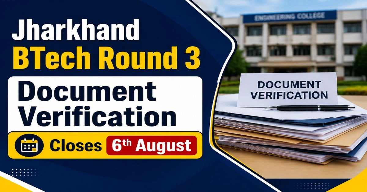 Jharkhand BTech Round 3 Document Verification