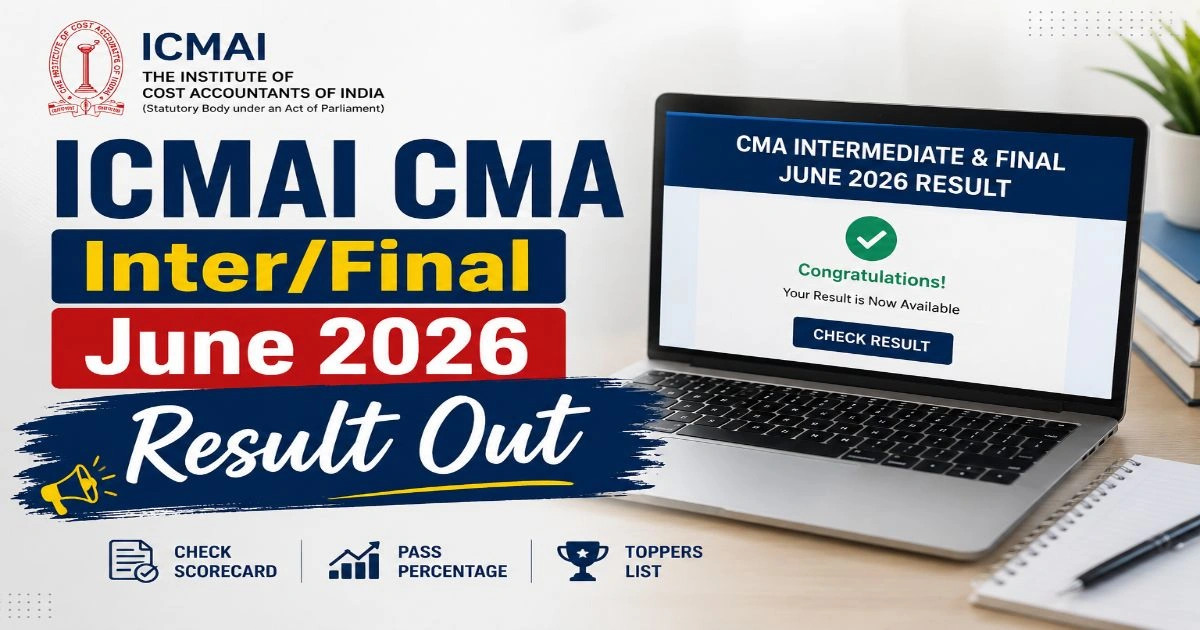 ICMAI CMA Inter/Final June 2026 Result Out