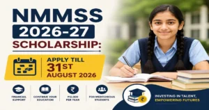 Applications for NMMSS Scholarship 2026-27 Open Till 31st August: Check How to Apply, Eligibility, Benefits, New Rules
