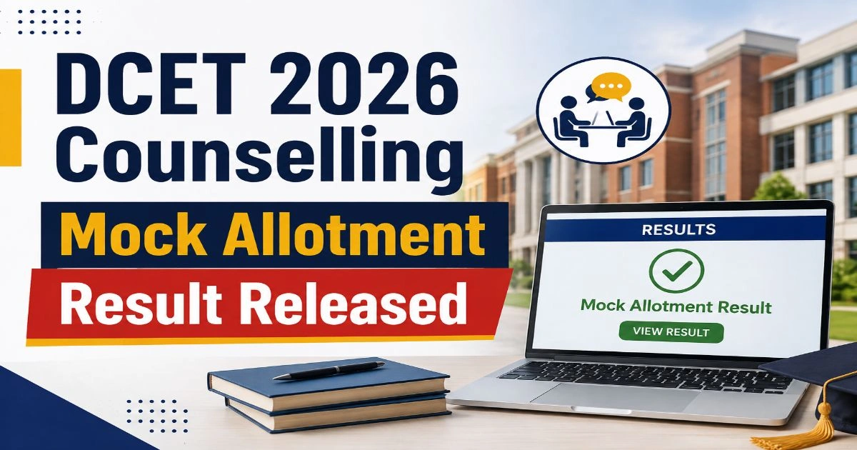 DCET 2026 Counselling Mock Allotment Result Released