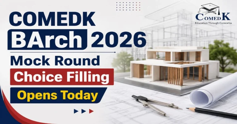 COMEDK BArch 2026 Mock Round Choice Filling Opens Today