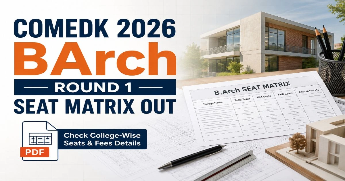 COMEDK 2026 BArch Round 1 Seat Matrix Out