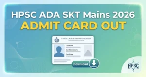 HPSC ADA SKT Mains Admit Card