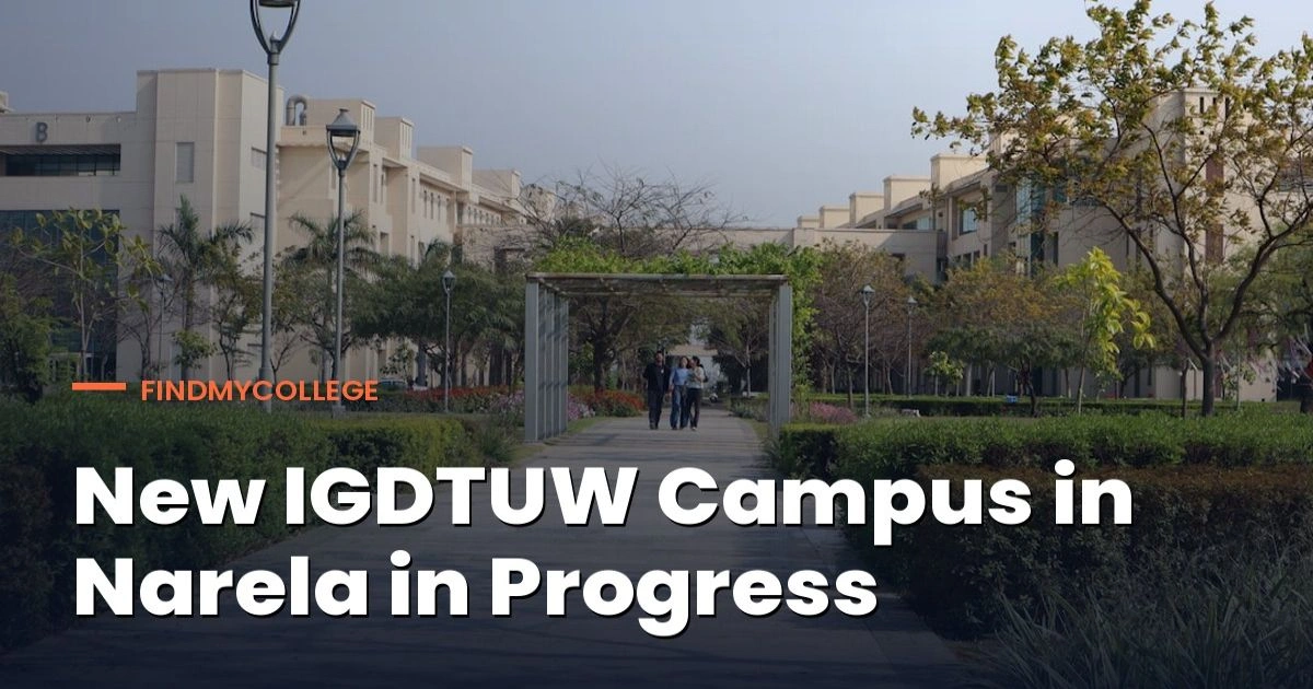 New UGDTUW Campus in Narela
