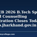 JCECEB 2026 B.Tech Special Round Counselling Registration Closes Today at jceceb.jharkhand.gov.in