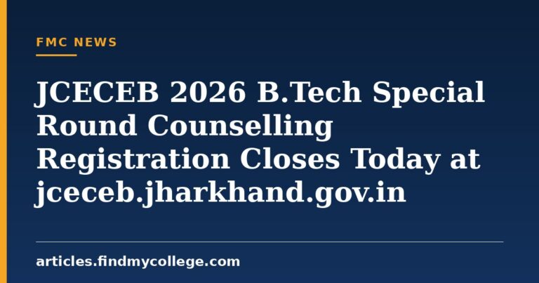 JCECEB 2026 B.Tech Special Round Counselling Registration Closes Today at jceceb.jharkhand.gov.in