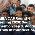MAH MBA CAP Round 4 Counselling 2026: Seat Allotment on Sep 3, Vacant List Tomorrow (28 August)