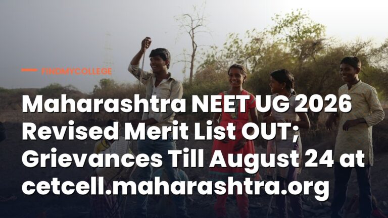 Maharashtra NEET UG 2026 Revised Merit List OUT; Grievances Till August 24 at cetcell.maharashtra.org