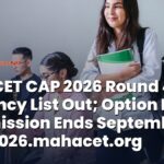 MHT CET CAP 2026 Round 4 Vacancy List Out; Option Form Submission Ends September 1 at fe2026.mahacet.org